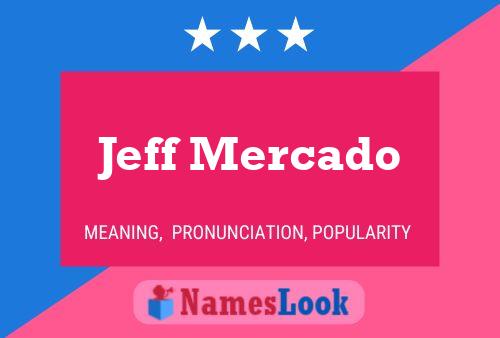 Poster del nome Jeff Mercado