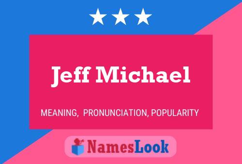 Poster del nome Jeff Michael