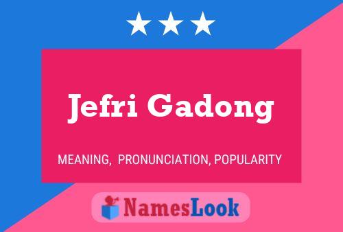 Poster del nome Jefri Gadong