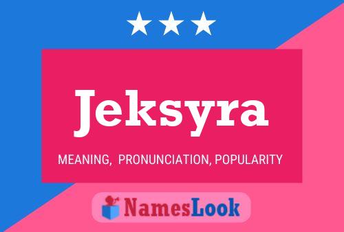 Poster del nome Jeksyra