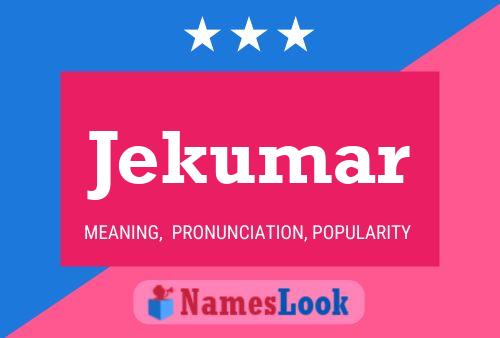 Poster del nome Jekumar