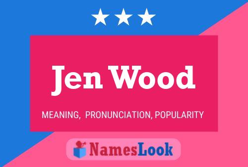 Poster del nome Jen Wood