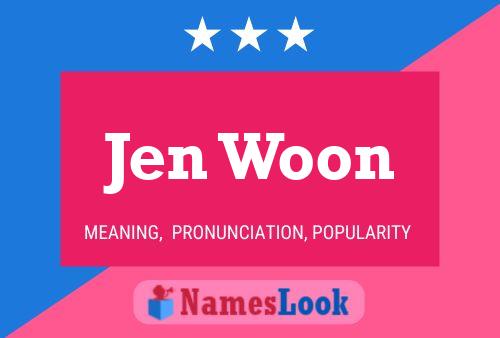 Poster del nome Jen Woon