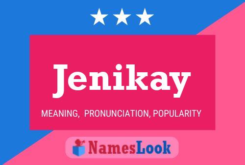 Poster del nome Jenikay