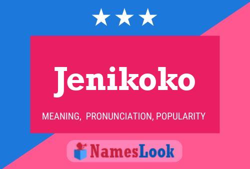 Poster del nome Jenikoko