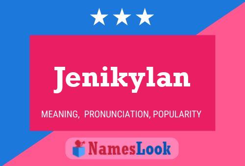 Poster del nome Jenikylan