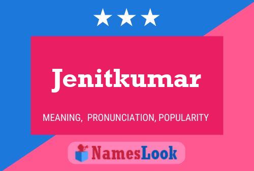 Poster del nome Jenitkumar