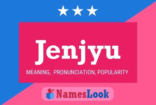 Poster del nome Jenjyu