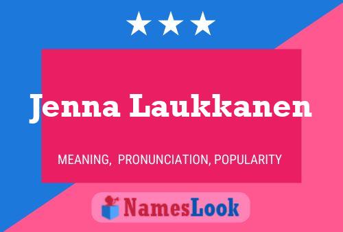 Poster del nome Jenna Laukkanen