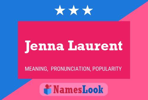 Poster del nome Jenna Laurent