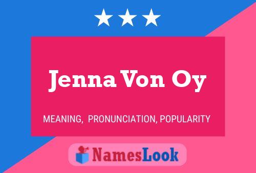 Poster del nome Jenna Von Oy