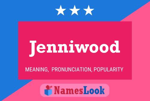 Poster del nome Jenniwood