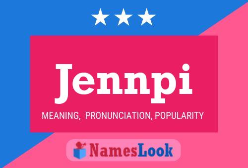 Poster del nome Jennpi