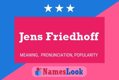 Poster del nome Jens Friedhoff