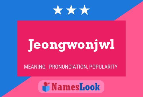 Poster del nome Jeongwonjwl