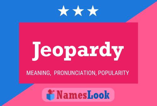 Poster del nome Jeopardy