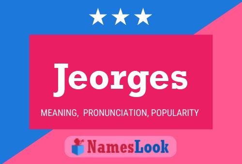 Poster del nome Jeorges