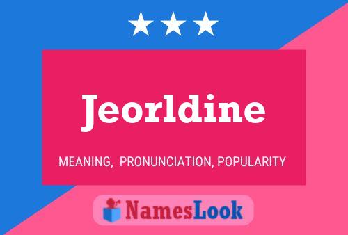 Poster del nome Jeorldine