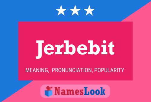 Poster del nome Jerbebit