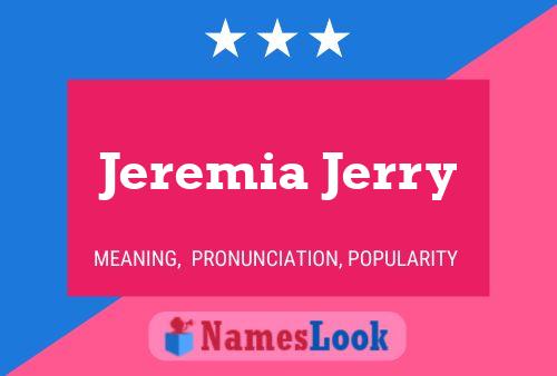 Poster del nome Jeremia Jerry