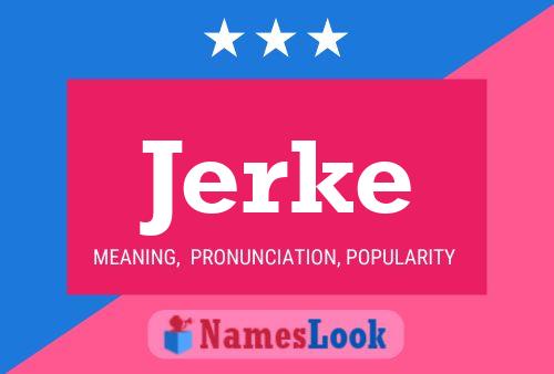 Poster del nome Jerke