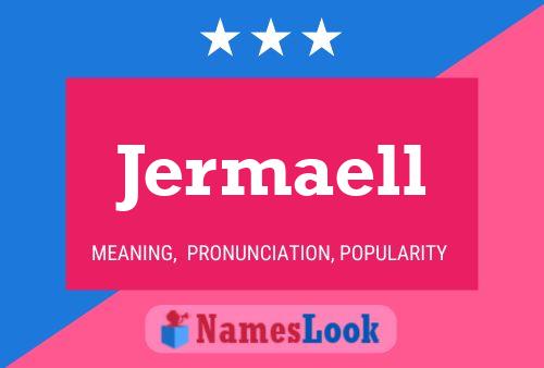 Poster del nome Jermaell