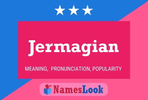 Poster del nome Jermagian