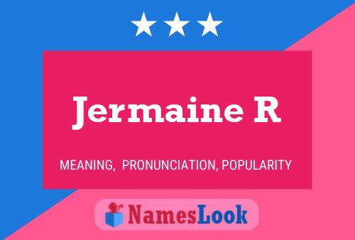 Poster del nome Jermaine R