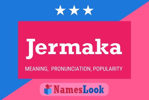 Poster del nome Jermaka