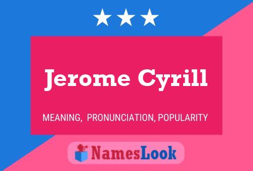 Poster del nome Jerome Cyrill