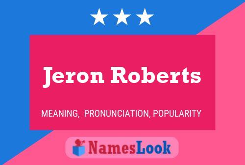 Poster del nome Jeron Roberts