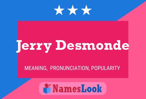 Poster del nome Jerry Desmonde