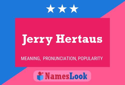 Poster del nome Jerry Hertaus