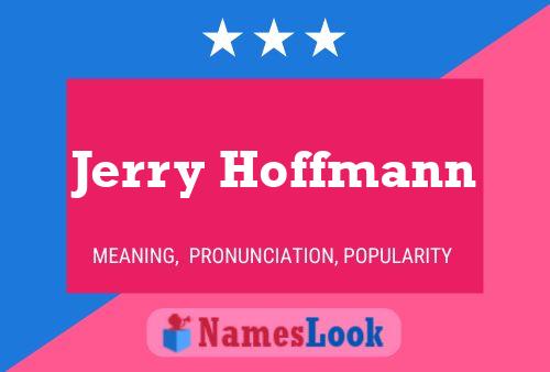 Poster del nome Jerry Hoffmann