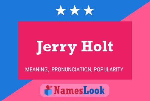 Poster del nome Jerry Holt