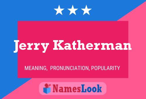 Poster del nome Jerry Katherman