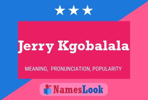 Poster del nome Jerry Kgobalala