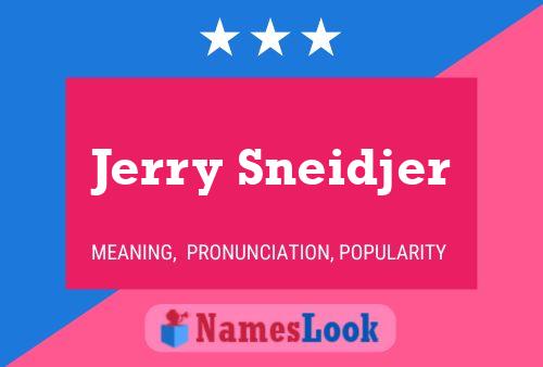 Poster del nome Jerry Sneidjer