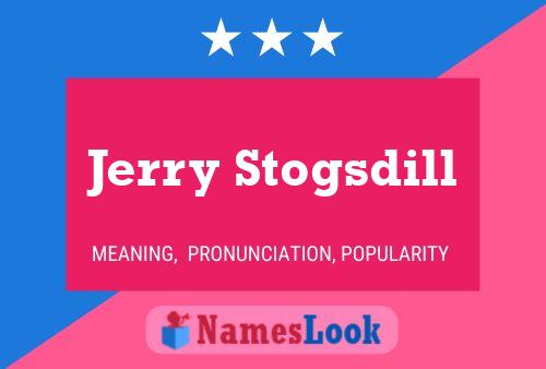 Poster del nome Jerry Stogsdill