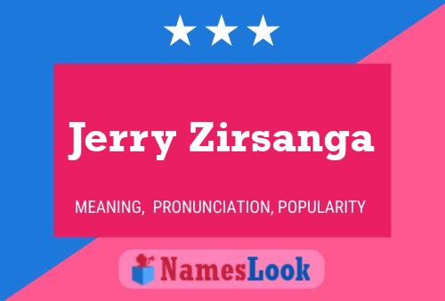 Poster del nome Jerry Zirsanga