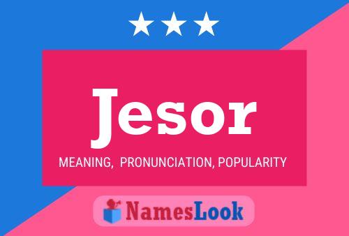 Poster del nome Jesor