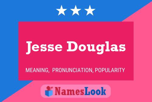 Poster del nome Jesse Douglas