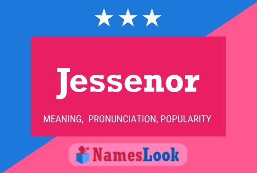 Poster del nome Jessenor