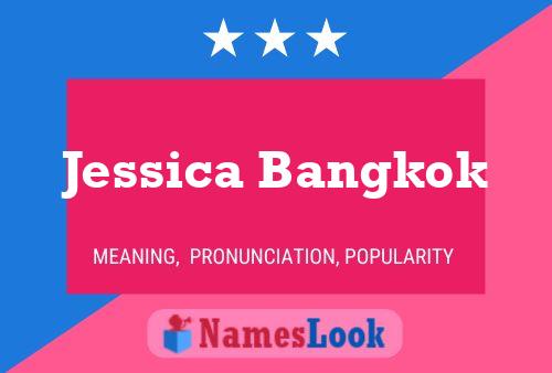 Poster del nome Jessica Bangkok