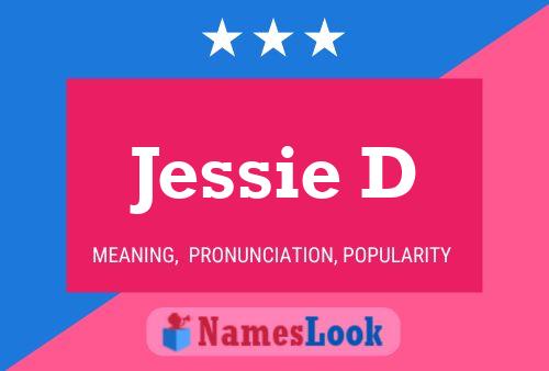 Poster del nome Jessie D