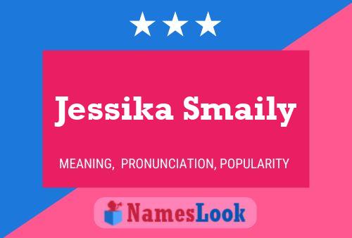 Poster del nome Jessika Smaily