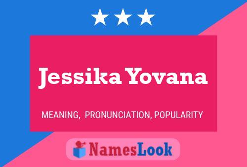 Poster del nome Jessika Yovana