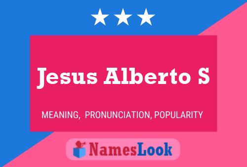 Poster del nome Jesus Alberto S