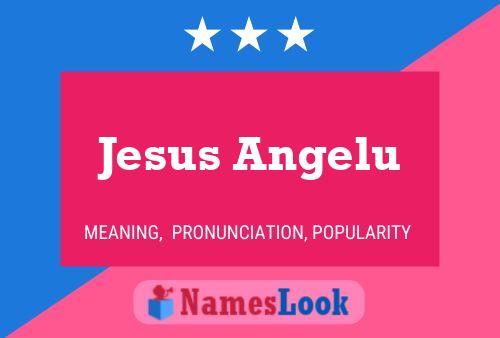 Poster del nome Jesus Angelu