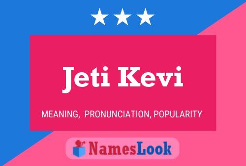 Poster del nome Jeti Kevi